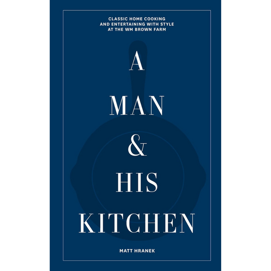 A Man and His Kitchen - Matt Hranek